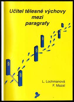 Ludmila Lochmanová: Učitel tělesné výchovy mezi paragrafy