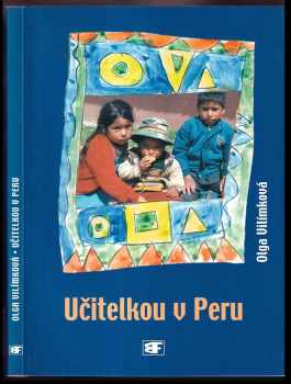 Olga Vilímková: Učitelkou v Peru