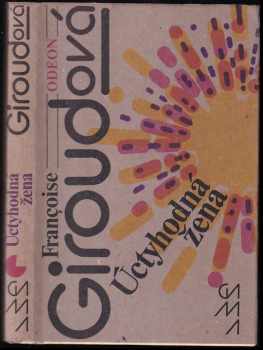 Françoise Giroud: Úctyhodná žena