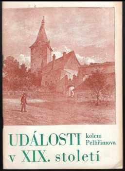 Události kolem Pelhřimova v XIX. století