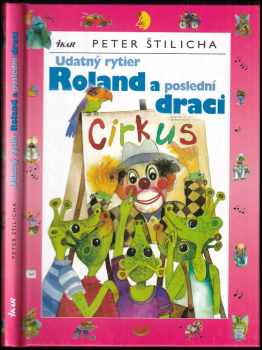 Udatný rytier Roland a poslední draci