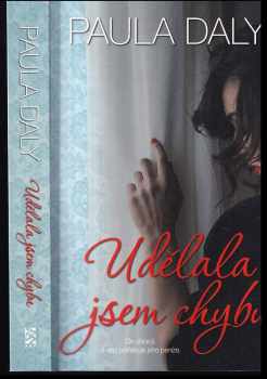 Paula Daly: Udělala jsem chybu