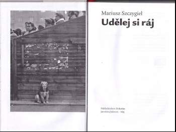 Mariusz Szczygieł: Udělej si ráj