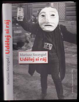 Mariusz Szczygieł: Udělej si ráj