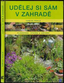 Tobias Pehle: Udělej si sám v zahradě