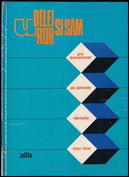 Udělej, urob si sám pre domácnosť, do záhrady, darčeky, foto-film