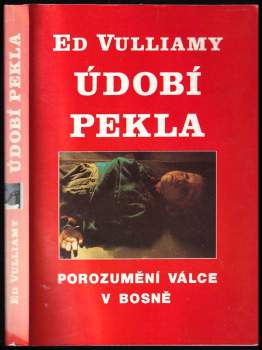 Ed Vulliamy: Údobí pekla