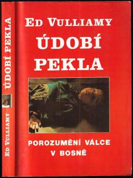 Ed Vulliamy: Údobí pekla