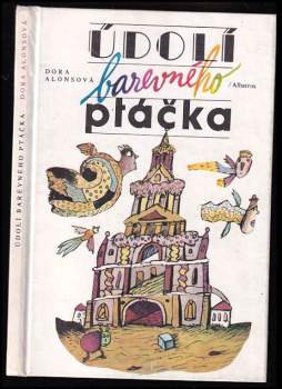 Dora Alonso: Údolí barevného ptáčka
