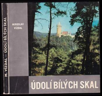Miroslav Vízdal: Údolí Bílých skal