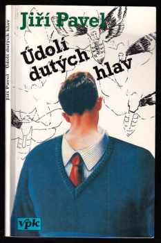 Jiří Pavel: Údolí dutých hlav