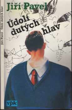 Jiří Pavel: Údolí dutých hlav