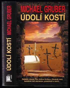 Údolí kostí - Michael Gruber (2006, Metafora) - ID: 223088