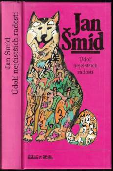 Jan Šmíd: Údolí nejčistších radostí