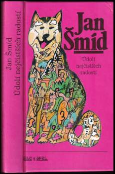 Jan Šmíd: Údolí nejčistších radostí