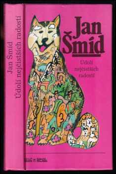 Jan Šmíd: Údolí nejčistších radostí