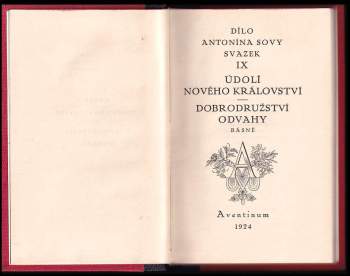 Antonín Sova: Údolí nového království ; Dobrodružství odvahy : básně