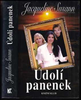 Údolí panenek - Jacqueline Susann (1999, Knižní klub) - ID: 170993