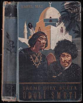 Karl May: Údolí smrti - román z cyklu Třemi díly světa - díl 4.