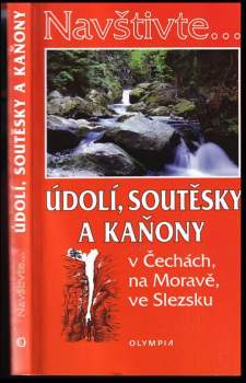 Údolí, soutěsky a kaňony v Čechách, na Moravě, ve Slezsku