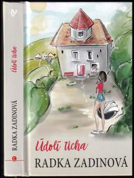 Radka Zadinová: Údolí ticha