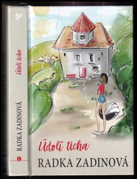 Radka Zadinová: Údolí ticha