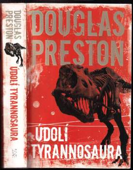 Douglas J Preston: Údolí tyrannosaura