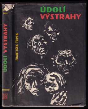 Údolí výstrahy - František Ťopek (1960, Krajské nakladatelství) - ID: 2125073