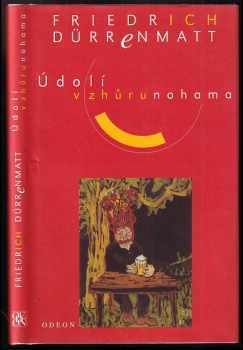 Údolí vzhůrunohama [sic]