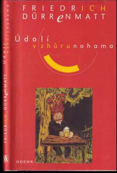 Friedrich Dürrenmatt: Údolí vzhůrunohama [sic]