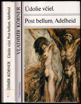 📗 Údolie včiel Post bellum ; Adelheid Vladimír Körner 1989