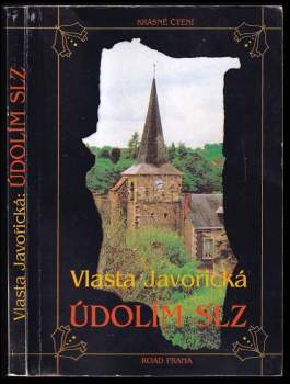Vlasta Javořická: Údolím slz