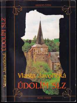 Vlasta Javořická: Údolím slz