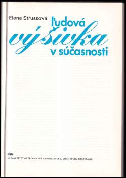 Elena Strussová: Ludová výšivka v súčasnosti