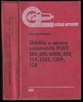Údržba a opravy automobilů Fiat 500, 600, 600D, 850, 124, 124S, 125P, 128