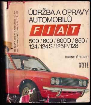Údržba a opravy automobilů Fiat 500, 600, 600D, 850, 124, 124S, 125P, 128