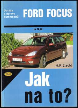 Údržba a opravy automobilů Ford Focus : zážehové motory : vznětové motory : [od 10/98]