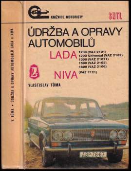Údržba a opravy automobilů LADA 1200 (VAZ 2101), 1200 Universal (VAZ 2102), 1300 (VAZ 21011), 1500 (VAZ 2103), 1600 (VAZ 2106) a NIVA (VAZ 2121)