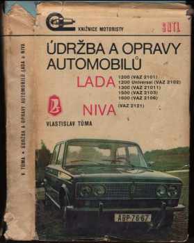 Údržba a opravy automobilů Lada 1200 (VAZ 2101), 1200 Universal (VAZ 2102), 1300 (VAZ 21011), 1500 (VAZ 2103), 1600 (VAZ 2106) - Niva (VAZ 2121)