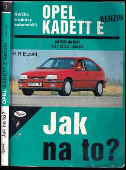 Hans-Rüdiger Etzold: Údržba a opravy automobilů Opel Kadett E benzin