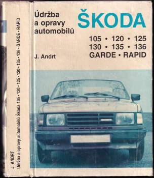 Údržba a opravy automobilů Škoda 105, 120, 125, 130, 135, 136, Garde, Rapid