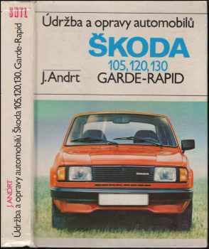 Údržba a opravy automobilů Škoda 105, 120, 130, Garde, Rapid