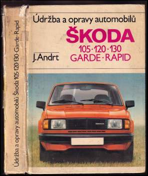 Údržba a opravy automobilů Škoda 105, 120, 130 Garde, Rapid