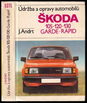 Údržba a opravy automobilů Škoda 105, 120, 130, Garde, Rapid