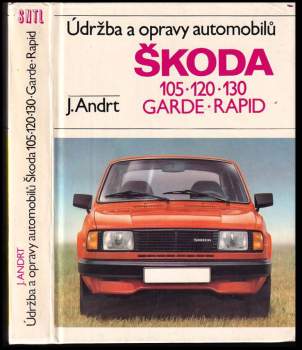 Údržba a opravy automobilů Škoda 105, 120, 130, Garde, Rapid