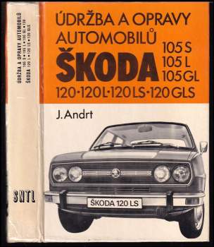Údržba a opravy automobilů Škoda 105 S, 105 L, 105 GL, 120, 120 L, 120 LS, 120 GLS