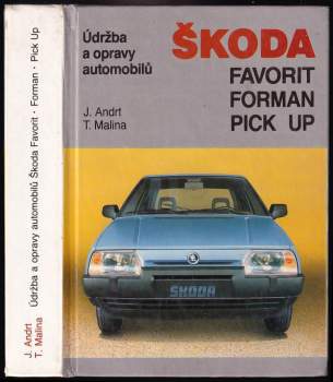 Jaroslav Andrt: Údržba a opravy automobilů Škoda Favorit, Forman, Pick up