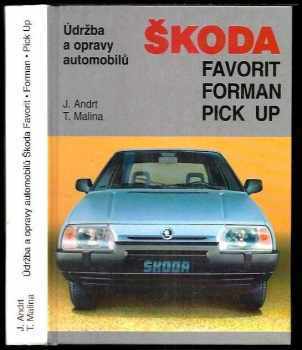 Jaroslav Andrt: Údržba a opravy automobilů Škoda Favorit, Forman, Pick Up