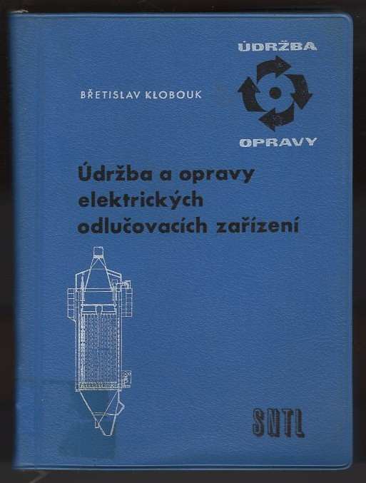 Břetislav Klobouk: Údržba a opravy elektrických odlučovacích zařízení