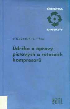 Antonín Liška: Údržba a opravy pístových a rotačních kompresorů